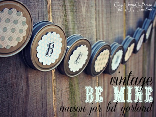 Ginger Snap Crafts: vintage be mine mason jar lid garland | Valentines Day Ideas